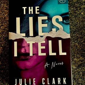 The lies I tell by Julie Clark